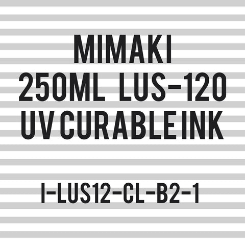 Mimaki LUS-120 UV curable ink 250cc bottle - Clear (MPN: LUS12-CL-B2)